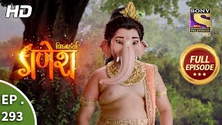 Vighnaharta Ganesh  Ep 293  Full Episode  4th October 2018 [upl. by Nyrat141]