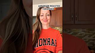 AIR FRYER ROASTED TOMATOES🍅🤩👏shorts roastedtomatoes [upl. by Elaweda]