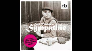 Emil Tischbein  Sympathie AKA AKA Remix [upl. by Martreb]