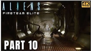 Aliens Fireteam Elite Gameplay Walkthrough  Part 10 [upl. by Duma]