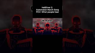 Hell Diver 2 Automation March Song game gaming helldivers2 memes shorts foryou [upl. by Melamed765]