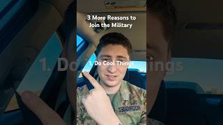 3 More Reasons to Join the Military [upl. by Decrem681]