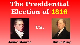 The American Presidential Election of 1816 [upl. by Suiluj]