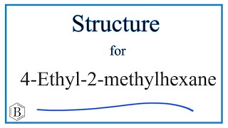 Structural Formula for 4Ethyl2methylhexane [upl. by Rdnaskela957]