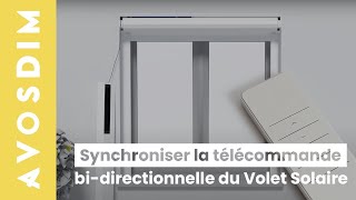 Synchroniser la télécommande bidirectionnelle du Volet Solaire AvosDim [upl. by Nelyt]