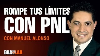 Manuel Alonso  Rompe tus límites con herramientas de PNL [upl. by Dori]