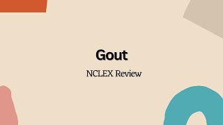 Gout  NCLEX Nursing Review [upl. by Mikeb781]