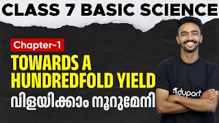 Class 7 Basic Science  Chapter 1 Towards a Hundredfold Yield  Vilaykkam Noorumeni  Part 1 [upl. by Alpers]