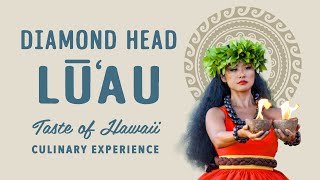 Diamond Head Luau  Taste of Hawaii Culinary Experience [upl. by Wexler]