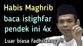 Habis maghrib jangan abaikan istighfar pendek ini [upl. by Dohsar190]