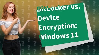 What is the difference between BitLocker and device encryption Windows 11 [upl. by Sualokcin]