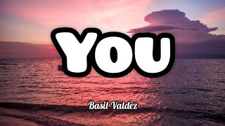 You  Basil Valdez Lyrics [upl. by Llenrahc]