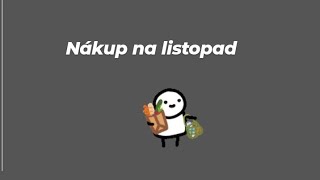 Nákup na listopad 2024 🌱 [upl. by Anirtap]