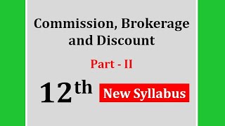 Commission Brokerage amp Discount  Part 2  12th Commerce  New Syllabus [upl. by Ho]