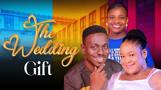 THE WEDDING GIFT  MOUNT ZION MOVIE  WINLOS MOVIES  2024 Latest Christian movies [upl. by Savvas]