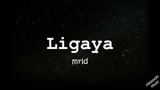 Ligaya  mrld lyrics [upl. by Neona739]