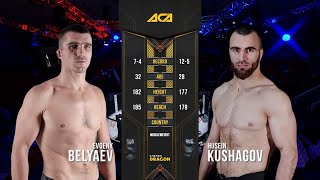 Евгений Беляев vs Хусейн Кушагов  Evgeny Belyaev vs Husein Kushagov  ACA 100  Fight Day [upl. by Ennad]