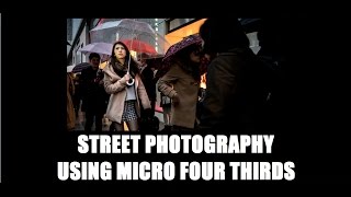 Street Photography Using Micro Four Thirds Camera  Panasonic GX8 [upl. by Brentt]