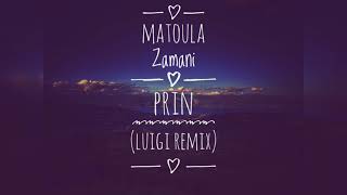 Matoula Zamani  Prin Luigi Remix [upl. by Cirala]