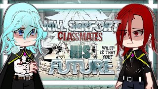 Will Serfort classmates react to his FUTURE💠🥇《Wistoria Wand and Sword》FULL PART  EXTRA PART🌸ᵎᵎ・゜ [upl. by Gatias]