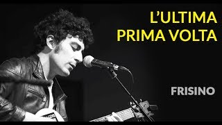 Tutti Per Uno  Lultima prima volta  Frisino live [upl. by Airlee]