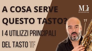 Sassofono A cosa serve questo tasto 4 modi per utilizzare il Tf [upl. by Aikkan449]