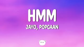 JayO  Hmm Lyrics feat Popcaan [upl. by Leahcimsemaj]