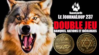 Le JournaLoup 237  Double Jeu [upl. by Cordelia]