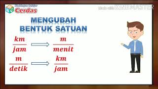 Cara Mudah Mengubah Satuan kmjam mmenit mdetik  Video Pembelajaran  Konversi Satuan  Kelas 5 [upl. by Jermayne642]