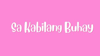 Sa Kabilang Buhay lyrics by Silent Sanctuary [upl. by Diahann]