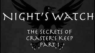 Nights Watch The Secrets of Crasters Keep Part 1 [upl. by Kathe]