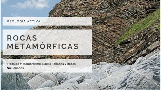 ROCAS METAMÓRFICAS y sus características 😃⛏⚒ Tipos de Metamorfismos GEOLOGÍA [upl. by Yttel340]