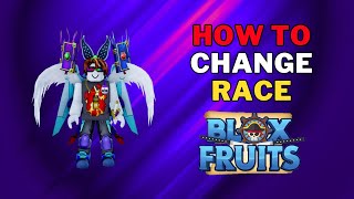 How To Change Race in Blox Fruits  How To Reroll Race in Blox Fruits [upl. by Lienahs]