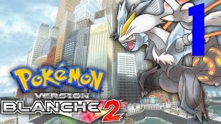 Pokémon Blanc 2  Un départ à Pavonnay  Ép 1 [upl. by Starks9]