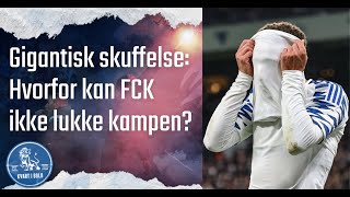 Gigantisk skuffelse Hvorfor kan FCK ikke lukke kampen [upl. by Foah]