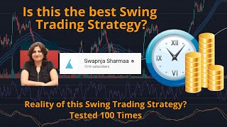 Swing Trading Strategy Tested 100 Times  Swapnja Sharmaa  Full Results [upl. by Marguerite]