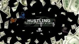 Hustling  Trixx ft Freddy amp Taffy Bouyon 2024 riddimbeast [upl. by Ecirtaeb]