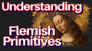 Flemish Primitives Jan van Eyck Rogier van der Weyden Paintings Art History Documentary Lesson [upl. by Hudis663]