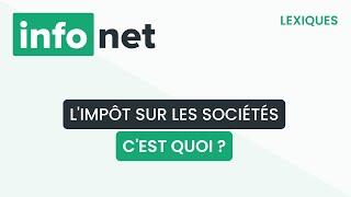 Limpôt sur les sociétés cest quoi  définition aide lexique tuto explication [upl. by Lincoln]