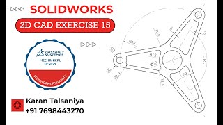 2D CAD EXERCISES 15 In SOLIDWORKS [upl. by Nillok]