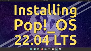 How to Install PopOS 2204 LTS [upl. by Hildy]