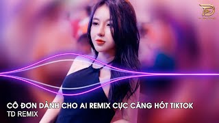 Cô Đơn Dành Cho Ai Đây Remix  Con Tim Em Thay Lòng Remix Vinahouse Nhạc Trẻ Remix Hot Trend Tiktok [upl. by Atul132]