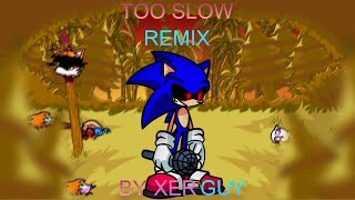 Too Slow Remix  Vs SonicExe Friday Night Funkin [upl. by Block]