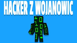 HACKER Z WOJANOWIC [upl. by Misaq]