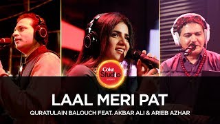 Coke Studio Season 10 Laal Meri Pat Quratulain Balouch ft Akbar Ali amp Arieb Azhar [upl. by Ydnam]