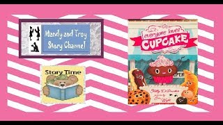 Read Aloud Everyone Loves Cupcake [upl. by Coit]