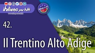 42 Il Trentino Alto Adige [upl. by Anisah]