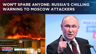 Moscow Attack Russia’s Chilling Warning To Attackers Putin’s Close Aide Says “Won’t Spare Anyone” [upl. by Wiener]