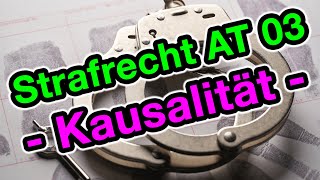 Strafrecht AT 03  Die Kausalität Äquivalenztheorie [upl. by Anires]