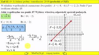 Zad 13 Środek odcinka Arkusz próbny ósmoklasisty z matematyki  MatFiz24PL [upl. by Lamonica573]